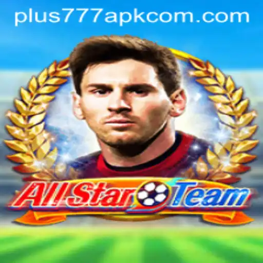 AllStarTeam: An In-Depth Look at the Game with Plus777 APK