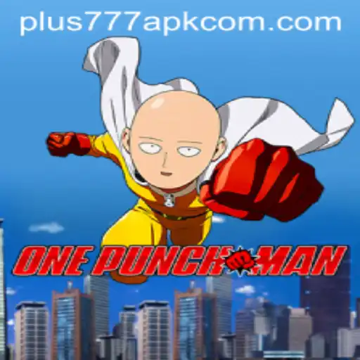 Discovering the World of OnePunchMan: A Dynamic Gaming Experience with Plus777 APK