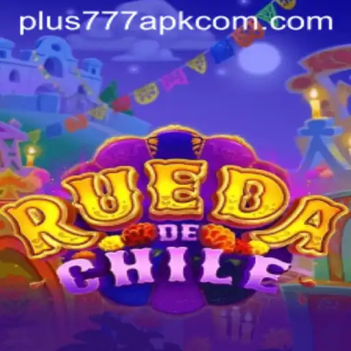 RuedaDeChile: A Comprehensive Guide to the Exciting Game with Plus777 APK