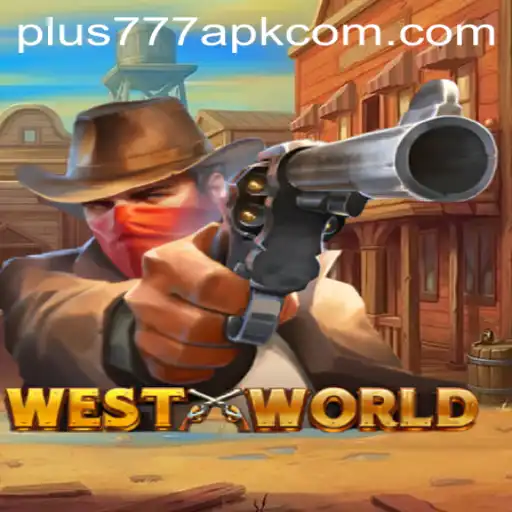 Exploring the World of WestWorld and the Intriguing Plus777 APK
