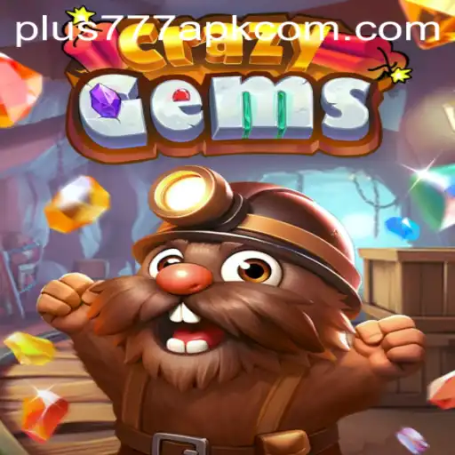 CrazyGems: Dive into a whirlwind adventure with Plus777 APK