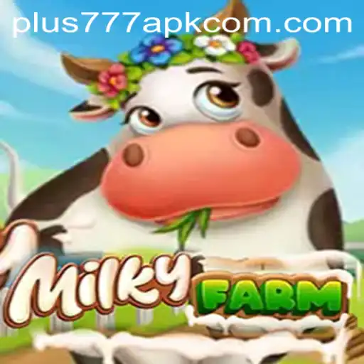Exploring the Whimsical World of MilkyFarm: A New Frontier in Mobile Gaming with Plus777 APK